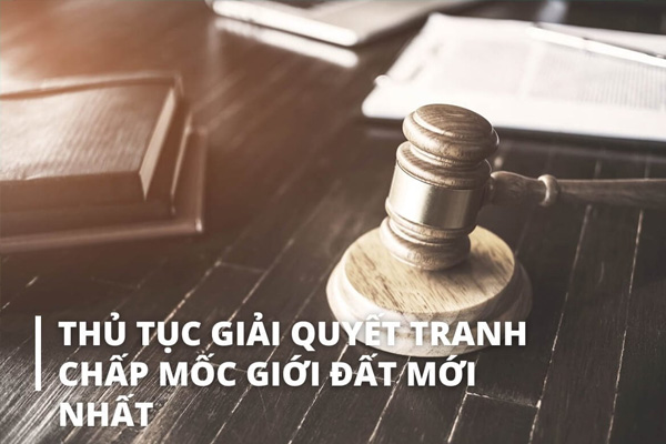 Giải quyết tranh chấp mốc giới đất cấp huyện