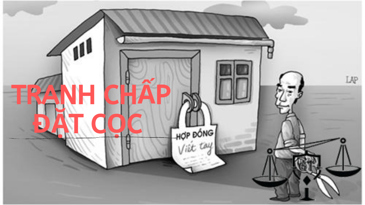 Các dạng tranh chấp hợp đồng đặt cọc thường gặp