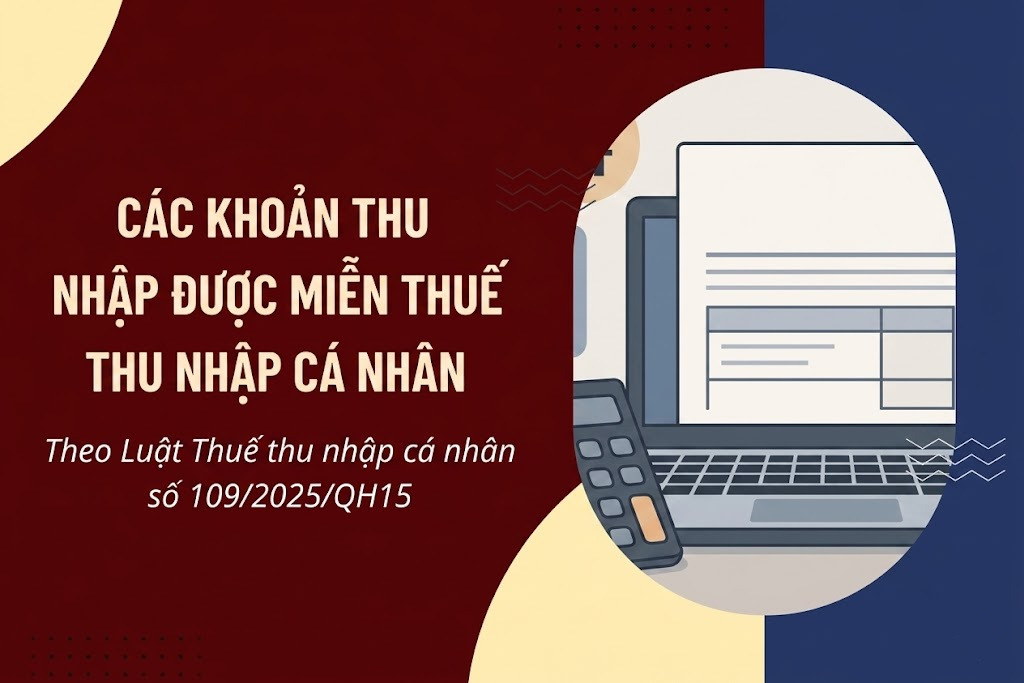 Tổng hợp các khoản thuế được miễn thuế thu nhập cá nhân