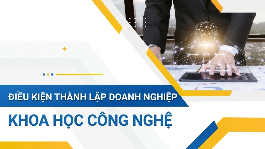 Tìm hiểu các điều kiện thành lập doanh nghiệp khoa học công nghệ